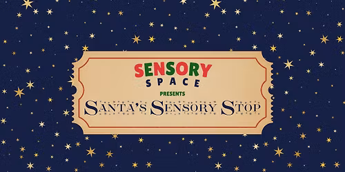 Sensory Space Presents: Santa\u2019s Sensory Stop at Liberty\u2019s Station