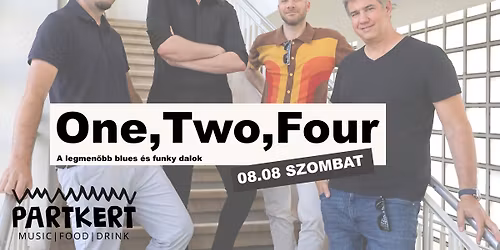 One, Two, Four a Partkertben