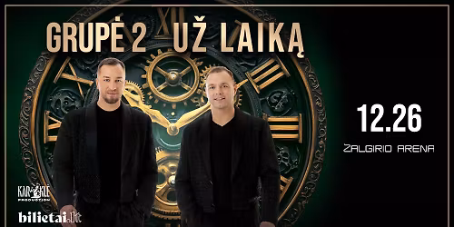 Grup\u0117 2 - U\u017d LAIK\u0104 | Kaunas