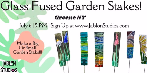 Glass Fused Garden Stakes!!
