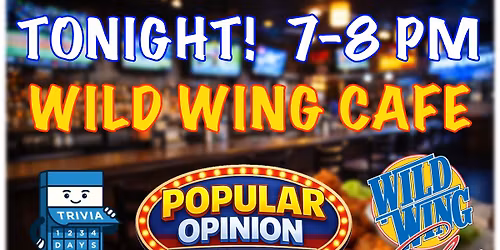 Popular Opinion at Wild Wing Cafe