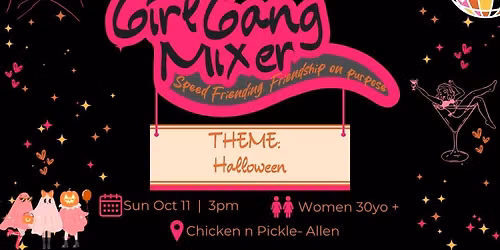 Girl Gang Mixer: Halloween Edition