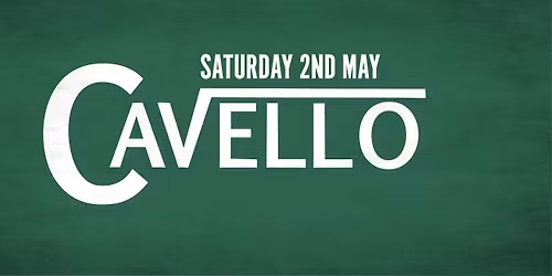 Northern Showcase : CAVELLO