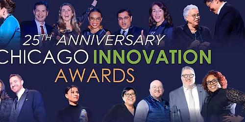 The 25th annual Chicago Innovation Awards