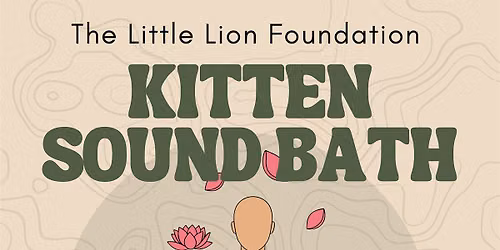 Kitten Sound Bath & Play Therapy