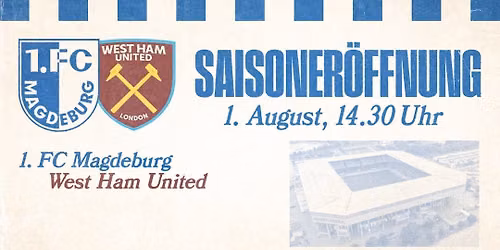 1.FC Magdeburg v West Ham United 