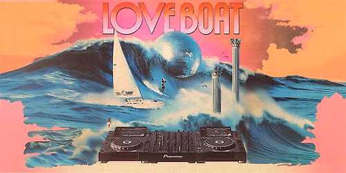 Love Boat -  Sat. Sept 19  ft. Sheppa & Friends