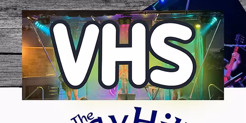 VHS live at the Bay Hill