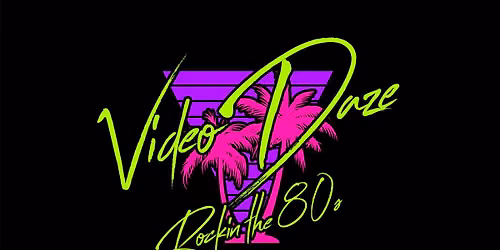 Video Daze - Lakeside - 10\/3\/26!