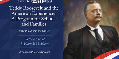 Teddy Roosevelt and the American Experience: A Program for Schools and Families