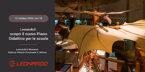 Il MuseoLeonardo3 apre le porte alle scuole:scopri il nuovo Piano Didattico