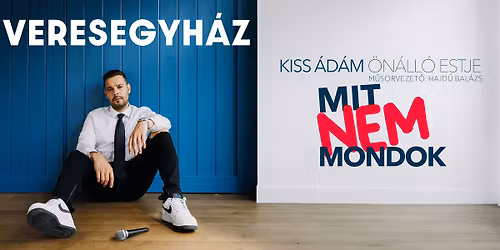 Kiss \u00c1d\u00e1m \u00f6n\u00e1ll\u00f3 estje Veresegyh\u00e1zon! Mv. Hajd\u00fa Bal\u00e1zs