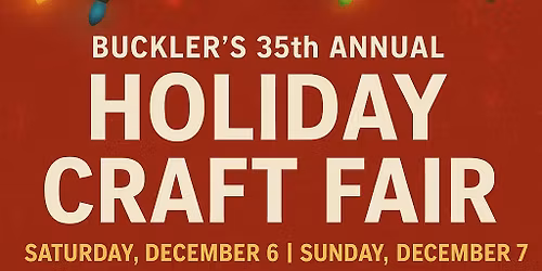 Buckler\u2019s 35th Annual Holiday Craft Fair