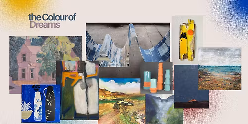 EXHIBITION: The Colour of Dreams