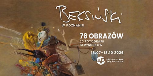 Wystawa Beksi\u0144ski w Poznaniu