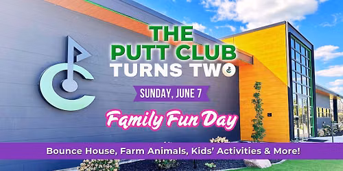 The Putt Club Family Fun Day \u2013 Bounce House, Farm Animals, Kids Activities & More! \ud83c\udff0\ud83c\udf88