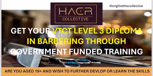 VTCT LEVEL 3 Diploma in Barbering. (Government funded)