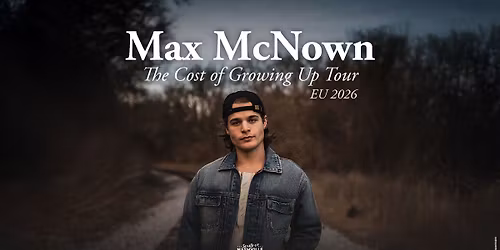 Max McNown - The Cost of Growing Up Tour 2026 | K\u00f6ln