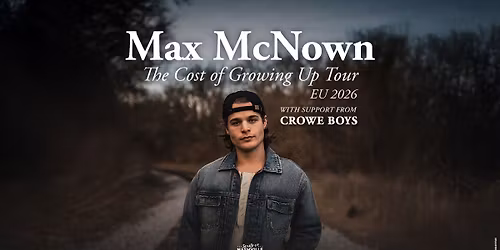 Max McNown - The Cost of Growing Up Tour 2026 | K\u00f6ln