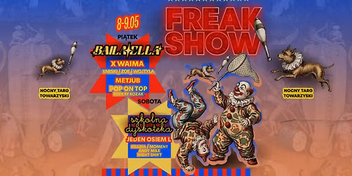 FREAK SHOW \u2729 Weekend na NTT 