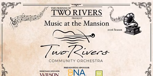 Music at the Mansion featuring Two Rivers Community Orchestra