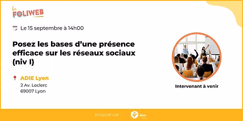 Posez les bases d\u2019une pr\u00e9sence efficace sur les r\u00e9seaux sociaux (niv I)