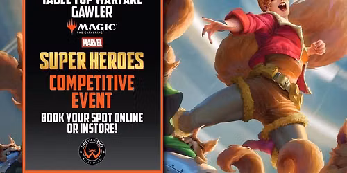 [[GAWLER] Magic The Gathering Super Heroes Competitive Event