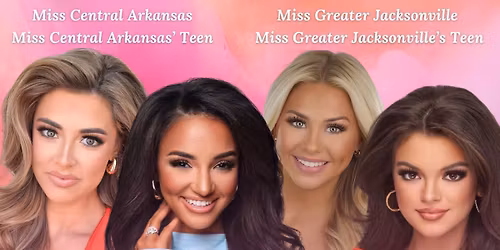 Miss Central Arkansas and Miss Greater Jacksonville Pageants