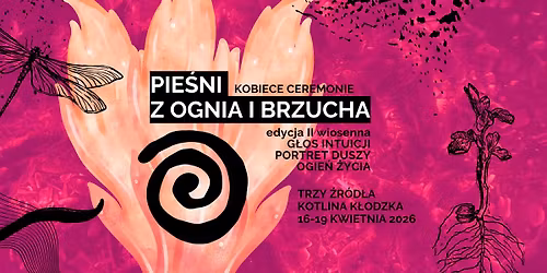 PIE\u015aNI KREACJI. Z ognia i brzucha - edycja wiosenna 16-19 kwietnia 2026