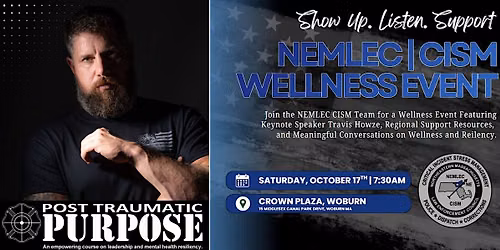 NEMLEC CISM Presents: A Post Traumatic Purpose Wellness Event