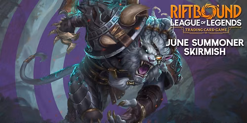 [Kent Island] Riftbound June Summoner Skirmish