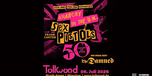 Sex Pistols feat. Frank Carter mit special guest THE DAMNED | Tollwood Musik-Arena 2026