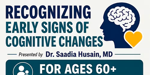 Recognizing Early Signs of Cognitive Changes | Dr. Saadia Husain, MD