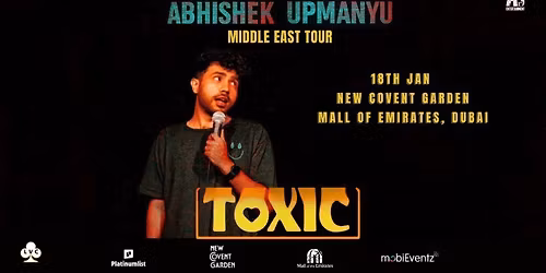 Toxic \u2013 Abhishek Upmanyu Live in Dubai
