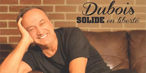 Claude Dubois \u00e0 Laval | Salle Andr\u00e9-Mathieu