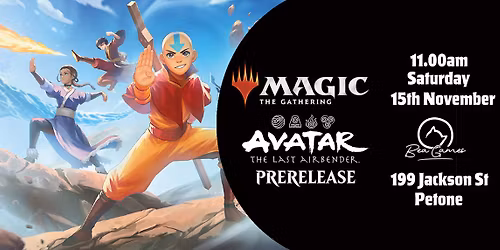 Magic: The Gathering | Avatar: The Last Airbender Prerelease Saturday 15th Nov 11am