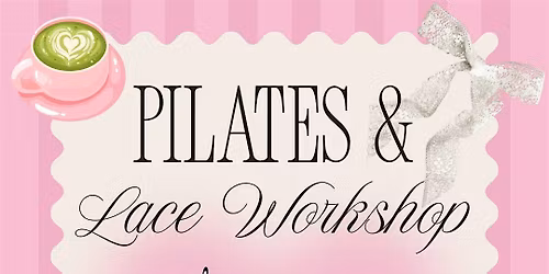 Pilates & Lace Workshop