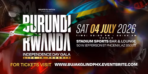 BURUNDI AND RWANDA INDEPENDENCE -PHOENIX, AZ