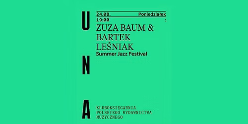 Zuza Baum & Bartek Le\u015bniak. Summer Jazz Festival Krak\u00f3w