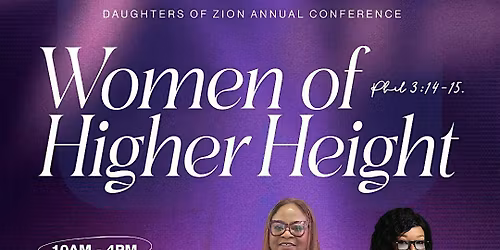 Daughters of Zion  Annual Conference - Women of Higher Height