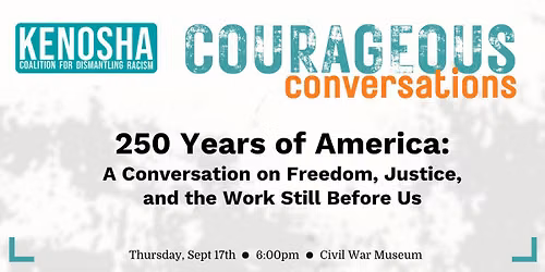 250 Years of America: A Conversation on Freedom, Justice, and the Work Still Before Us