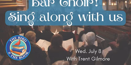Bar Choir Singalong (with Trent Gillmore)