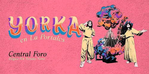 Yorka en la Portales