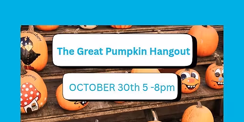 The Great Pumpkin Hangout