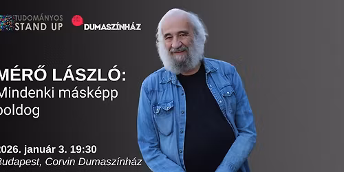 Tudom\u00e1nyos Stand Up - M\u00e9r\u0151 L\u00e1szl\u00f3: Mindenki m\u00e1sk\u00e9pp boldog