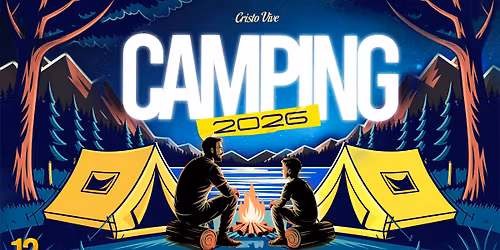 \ud83c\udfd5"Camping Padres e Hijos 2026"\u23aeCristo Vive