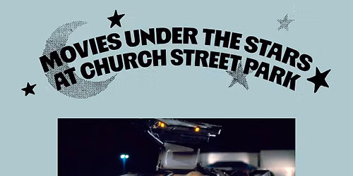 Movies Under The Stars at Church Street Park