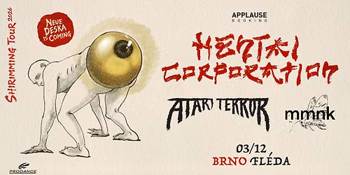 Hentai Corporation: Shirimming Tour 2026 + Atari Terror & mmnk \/ Brno