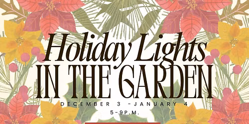Holiday Lights in the Garden 