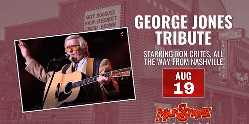 George Jones Tribute Starring Ron Crites | LIVE at Main Street Crossing